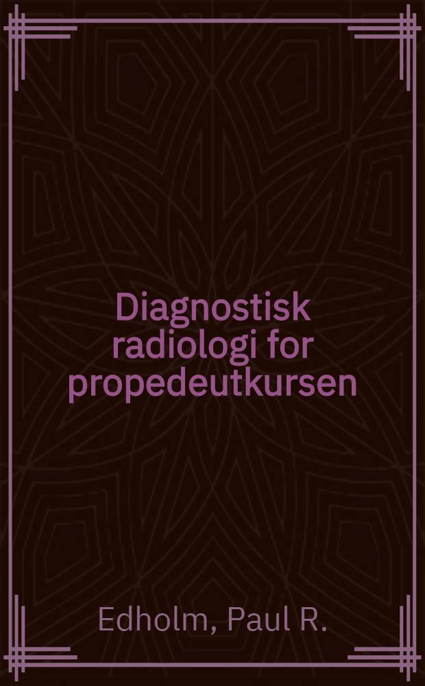 Diagnostisk radiologi for propedeutkursen