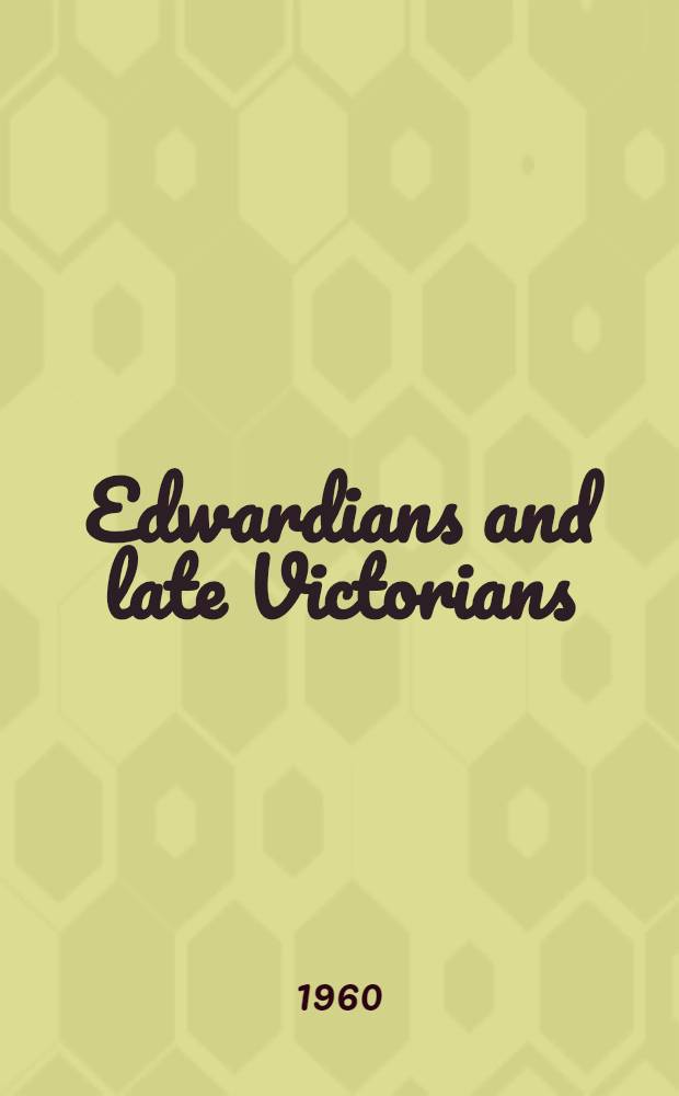 Edwardians and late Victorians