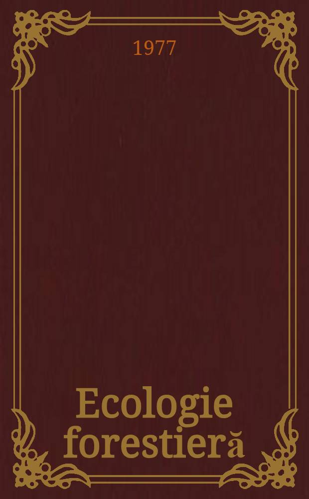 Ecologie forestieră (cu elemente de ecologie generală)