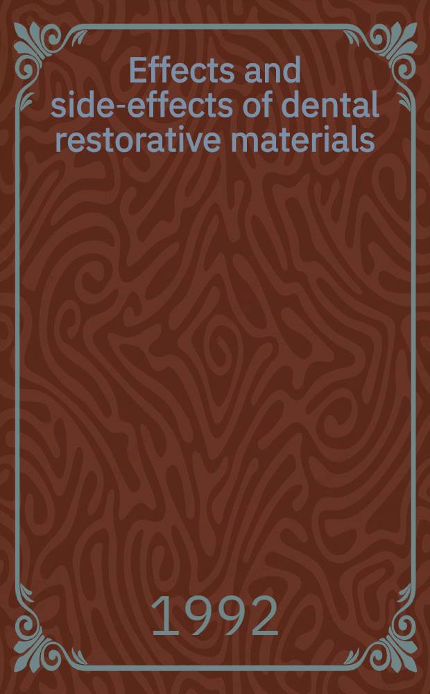 Effects and side-effects of dental restorative materials