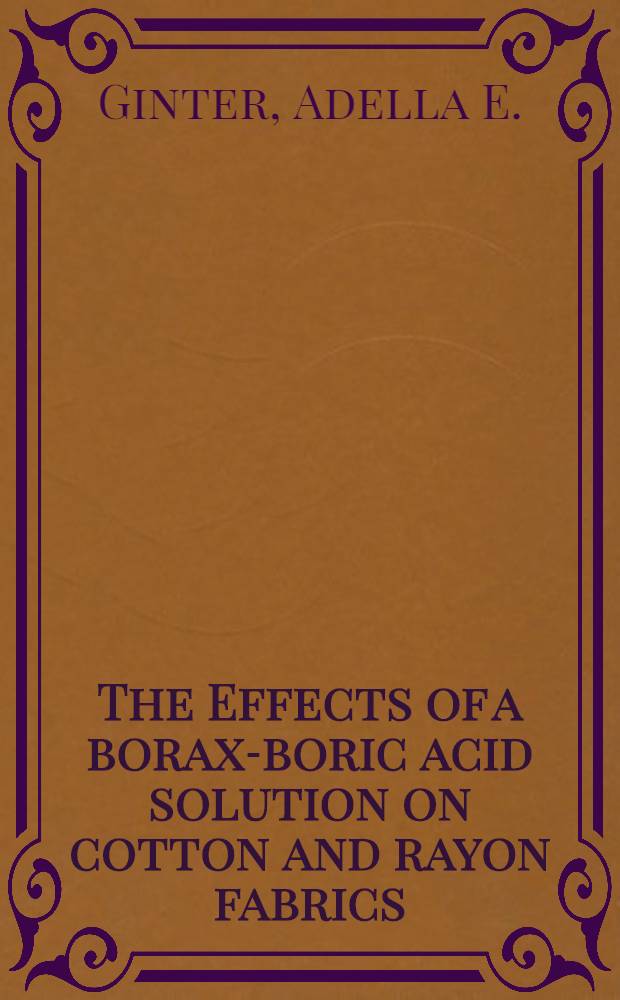 The Effects of a borax-boric acid solution on cotton and rayon fabrics