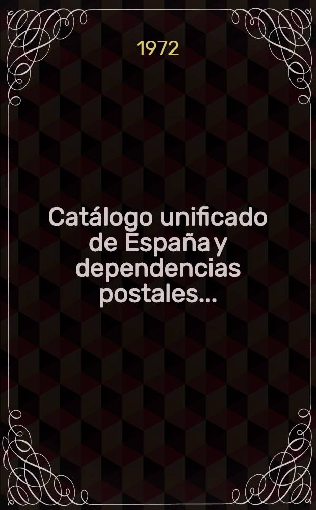 Cat&aacute;logo unificado de Espa&ntilde;a y dependencias postales ...