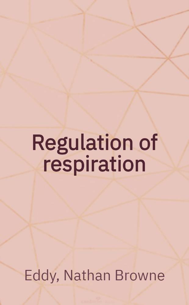 Regulation of respiration : The effect upon salivary secretion of the intravenous administration of sodium bicarbonate, sodium carbonate, sodium hydroxide, sodium chloride, and sodium sulphate : The effect upon salivary secretion of the intravenous administration of lactic acid, sodium lactate and hydrochloric acid : The effect upon salivary secretion of the intravenous administration of ammonium chloride and ammonium carbonate