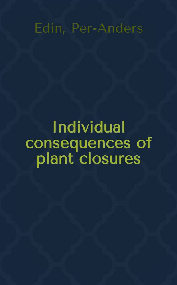 Individual consequences of plant closures : Diss.