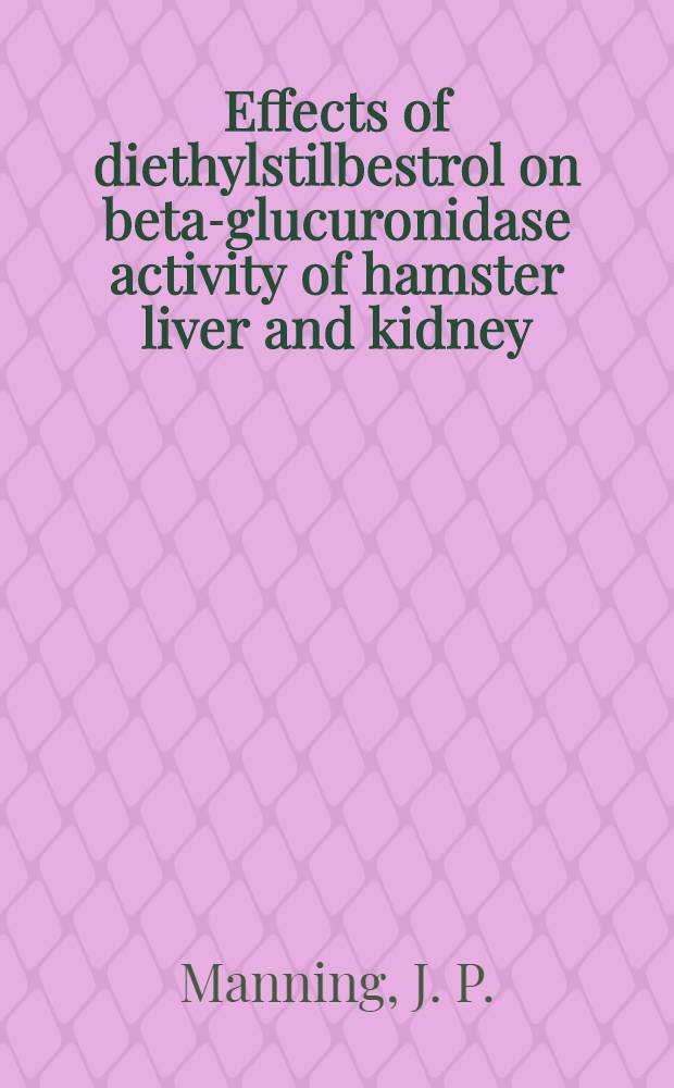 Effects of diethylstilbestrol on beta-glucuronidase activity of hamster liver and kidney: histochemical, biochemical and biometrical study