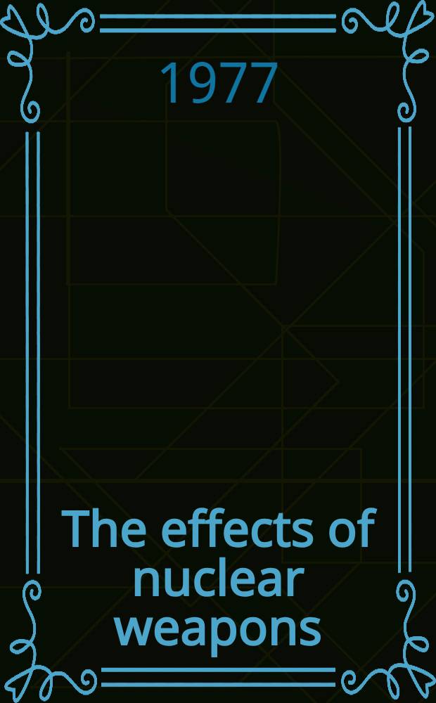 The effects of nuclear weapons