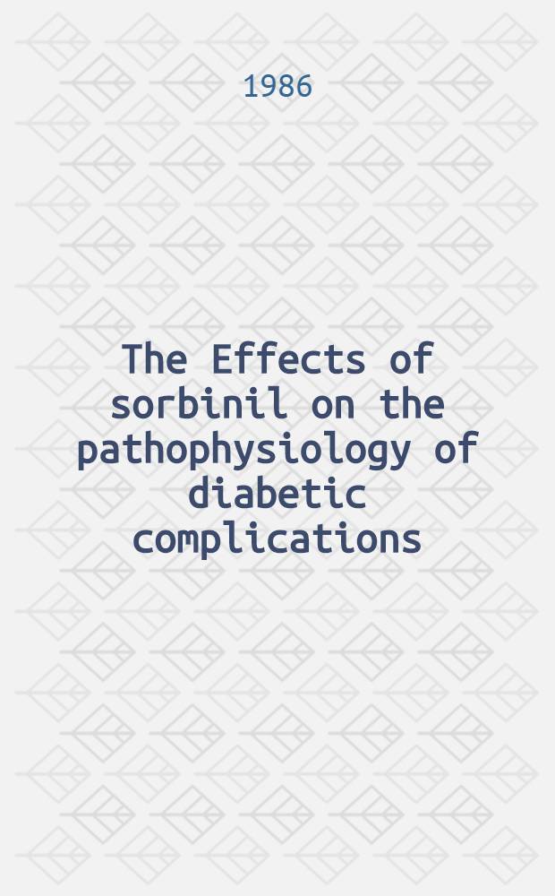 The Effects of sorbinil on the pathophysiology of diabetic complications