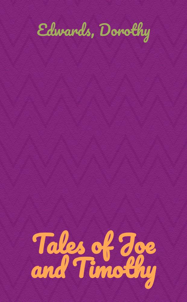 Tales of Joe and Timothy : For children