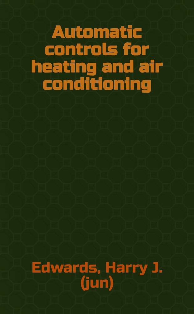 Automatic controls for heating and air conditioning : Pneumatic-electric control systems
