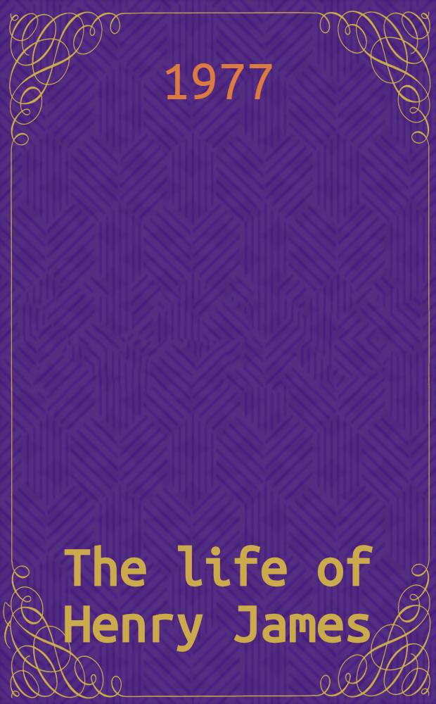 The life of Henry James