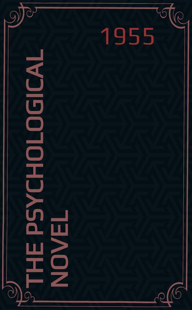 The psychological novel : 1900-1950