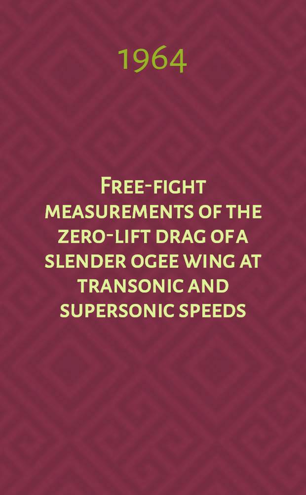 Free-fight measurements of the zero-lift drag of a slender ogee wing at transonic and supersonic speeds