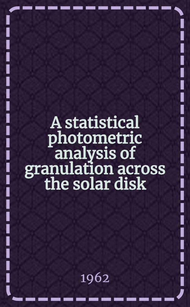 A statistical photometric analysis of granulation across the solar disk
