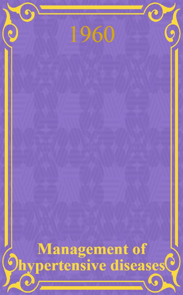 Management of hypertensive diseases