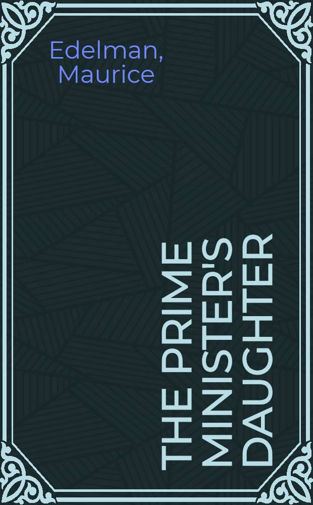 The prime minister's daughter : A novel