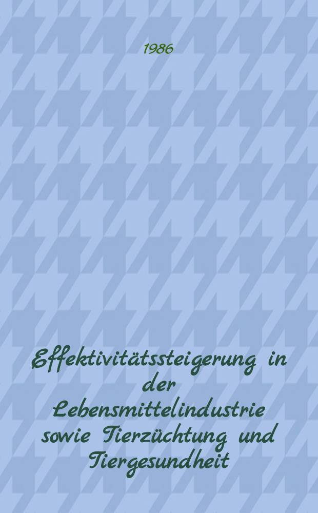 Effektivitätssteigerung in der Lebensmittelindustrie sowie Tierzüchtung und Tiergesundheit