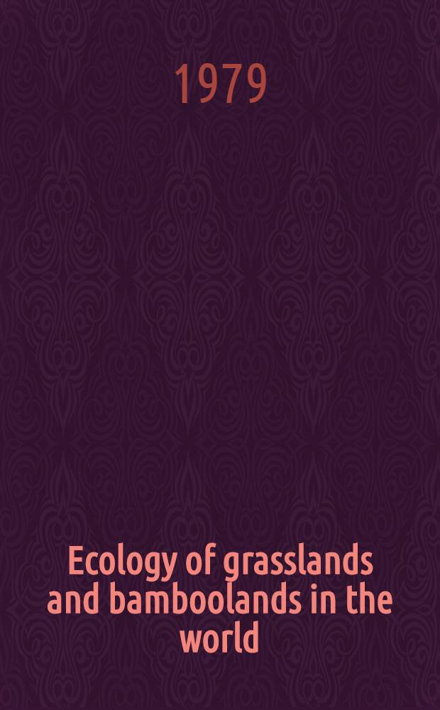 Ecology of grasslands and bamboolands in the world