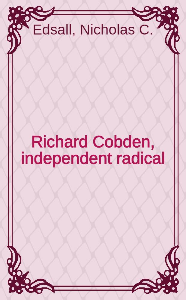 Richard Cobden, independent radical
