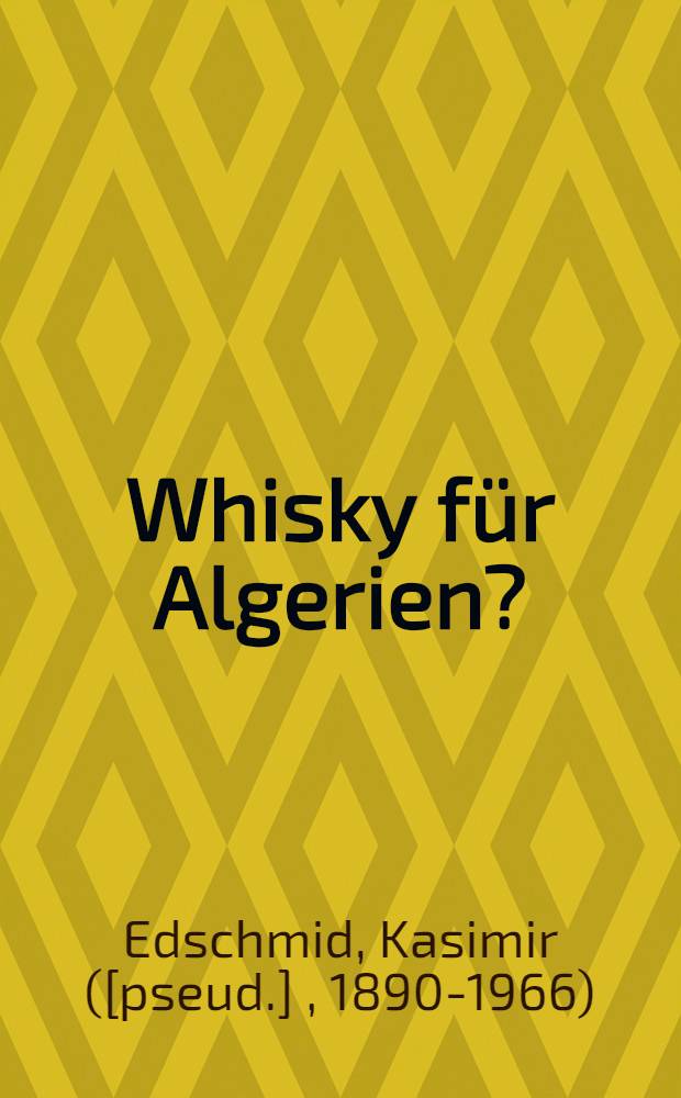 Whisky für Algerien? : Roman