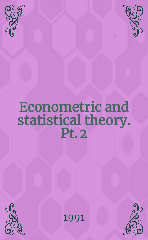 Econometric and statistical theory. Pt. 2