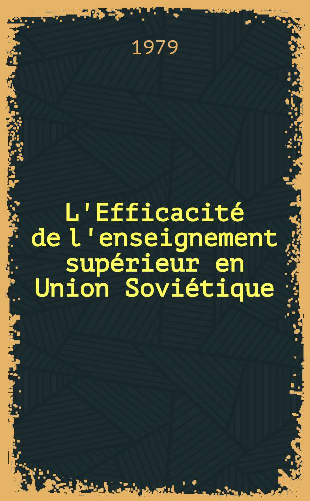 L'Efficacité de l'enseignement supérieur en Union Soviétique