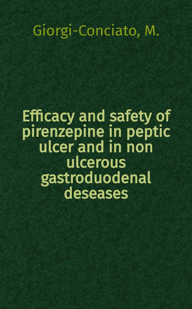 Efficacy and safety of pirenzepine in peptic ulcer and in non ulcerous gastroduodenal deseases : A multicentre controlled clinical trial