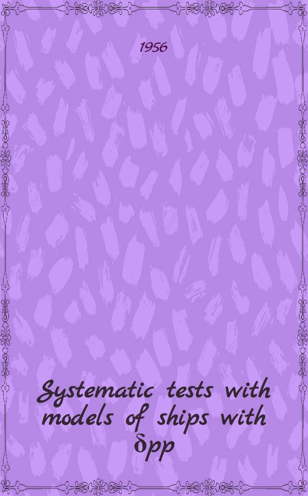 Systematic tests with models of ships with δpp=0.525