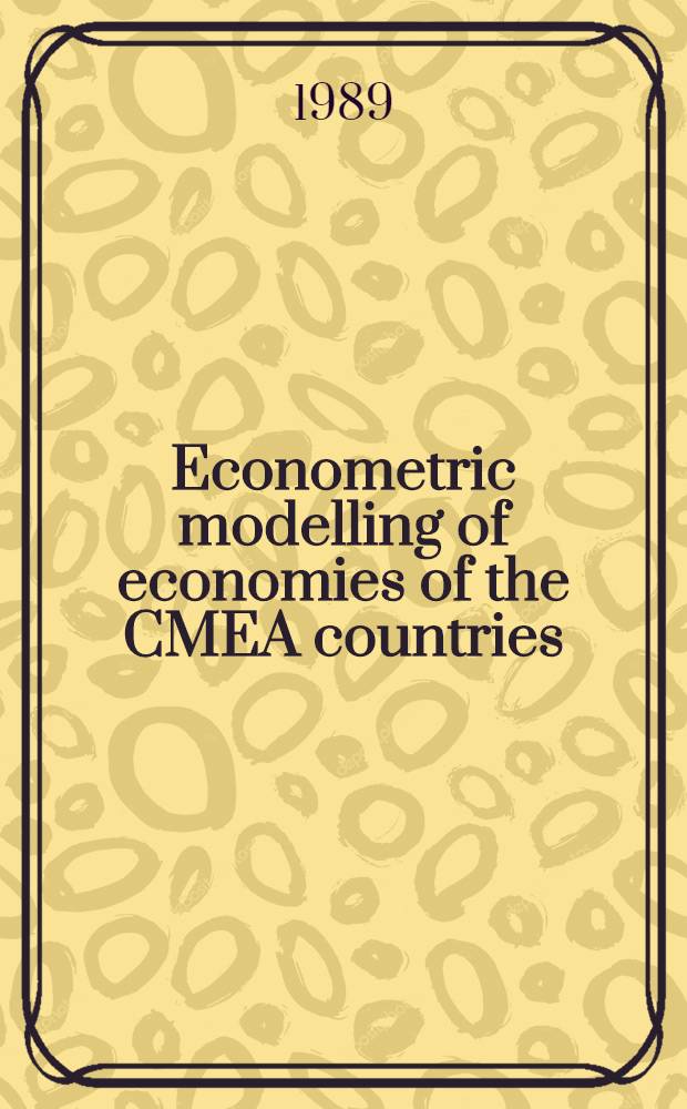 Econometric modelling of economies of the CMEA countries