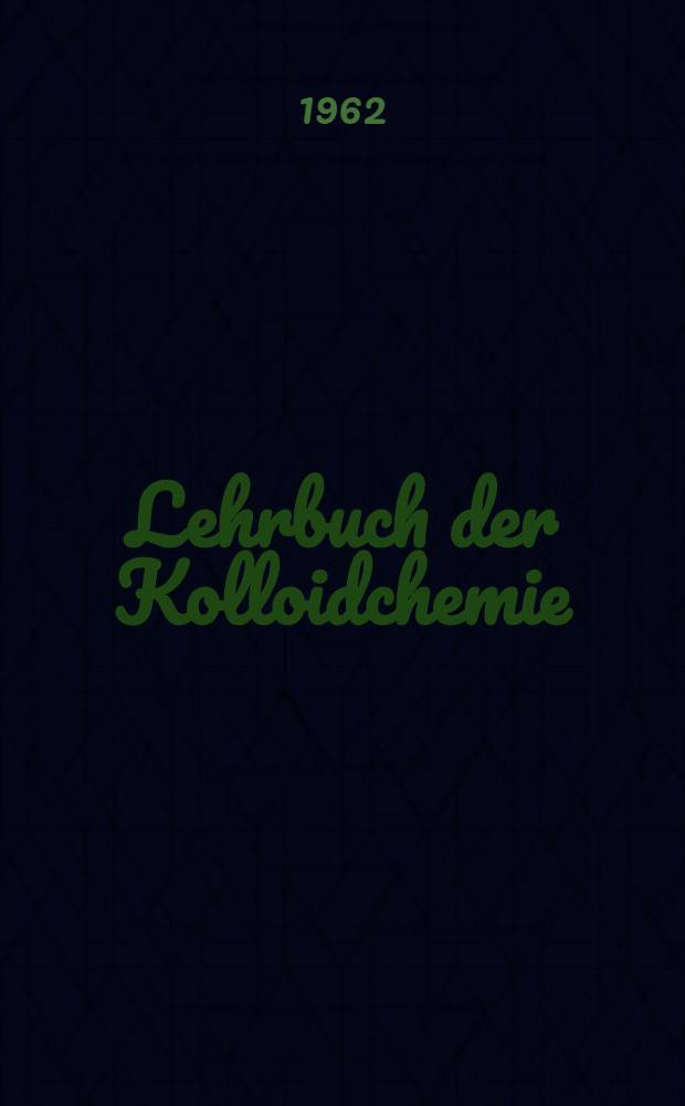 Lehrbuch der Kolloidchemie