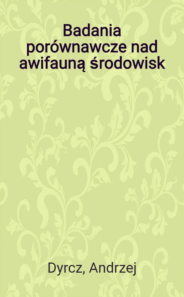 Badania porównawcze nad awifauną środowisk: leśnego i parkowego