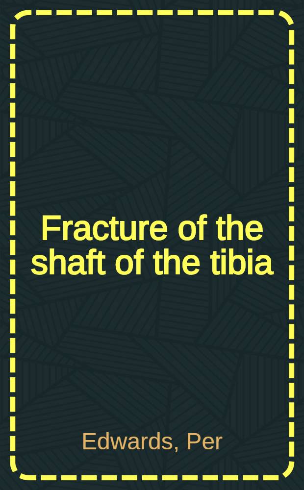 Fracture of the shaft of the tibia: 492 consecutive cases in adults : Importance of soft tissue injury