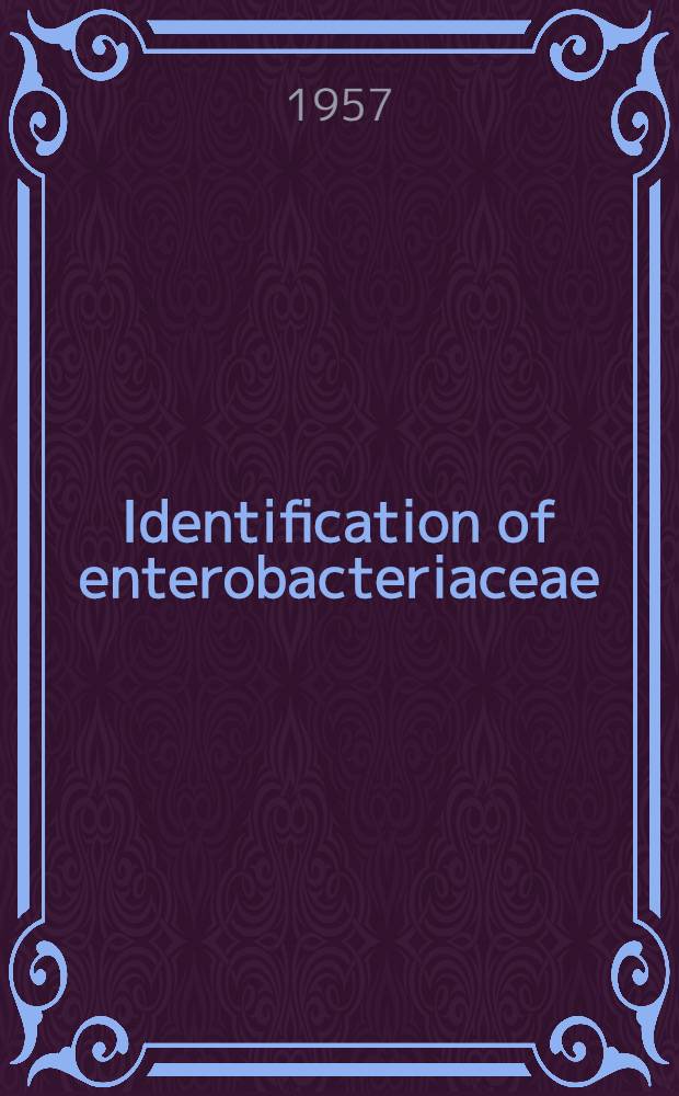 Identification of enterobacteriaceae