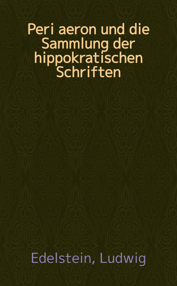 ... Peri aeron und die Sammlung der hippokratischen Schriften