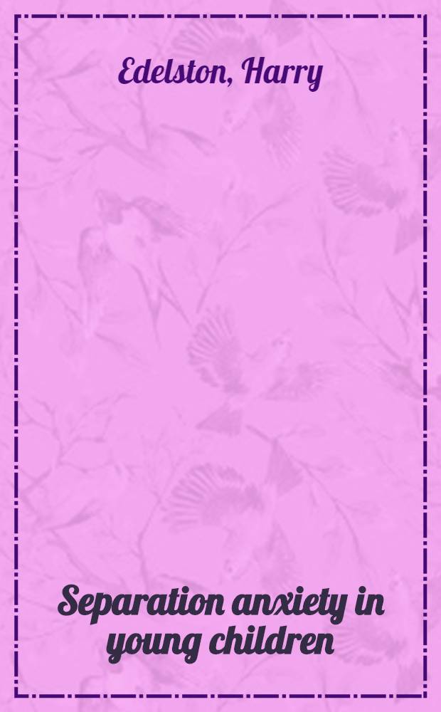 Separation anxiety in young children : A study of hospital cases