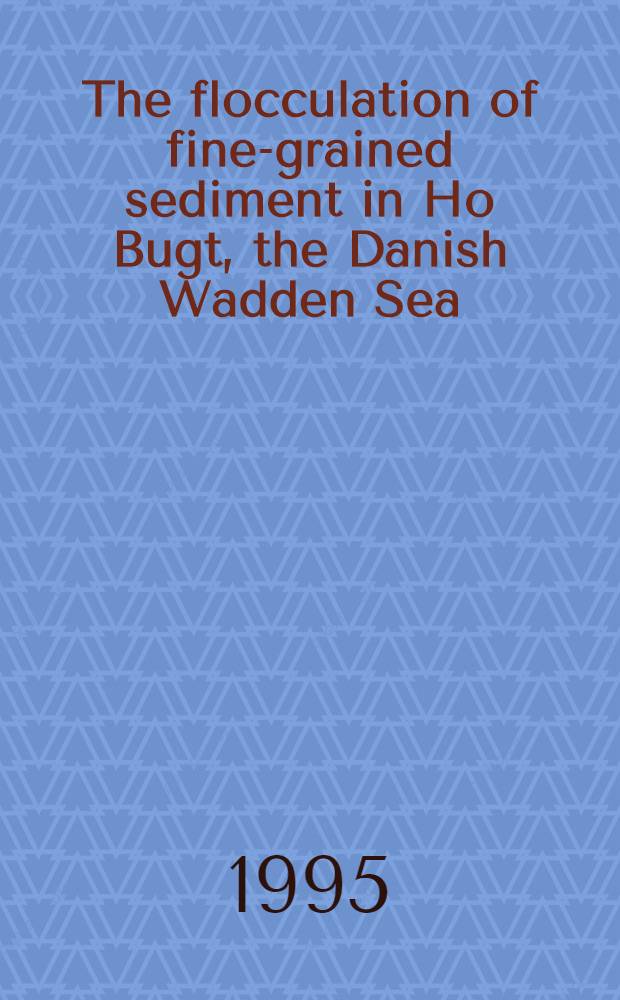The flocculation of fine-grained sediment in Ho Bugt, the Danish Wadden Sea