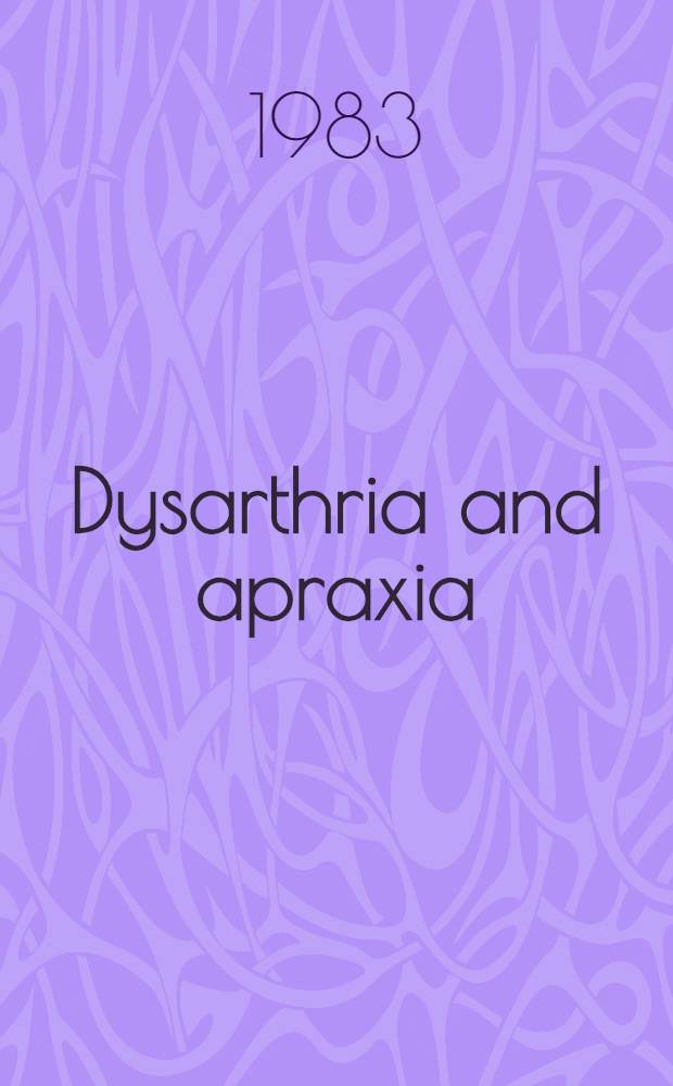 Dysarthria and apraxia