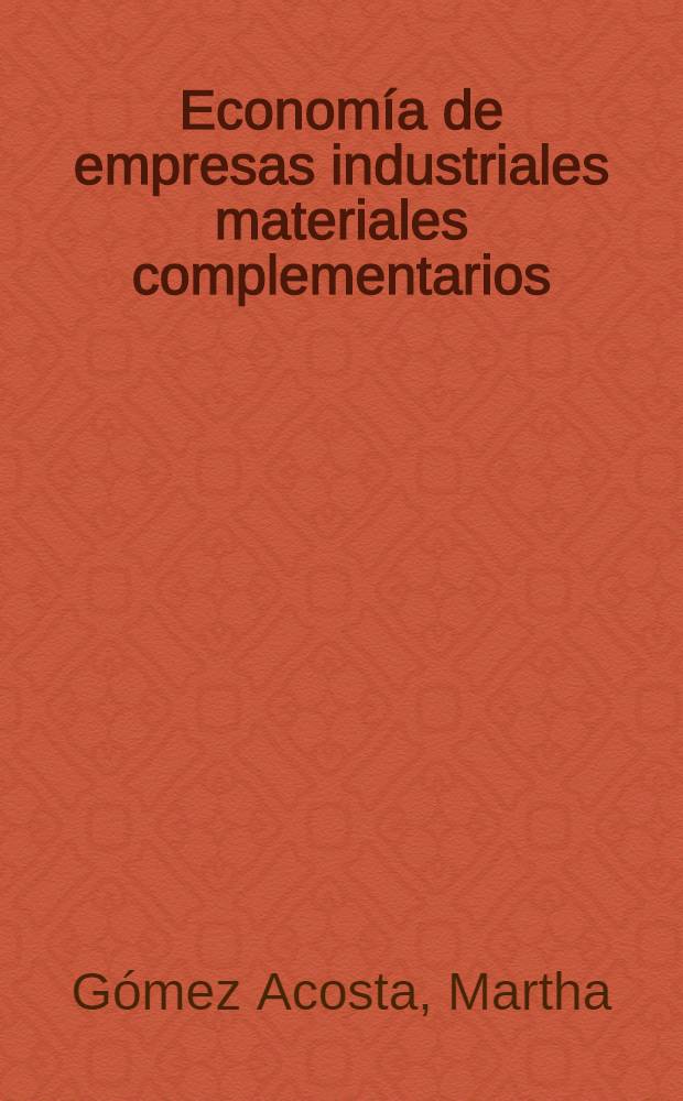 Econom&iacute;a de empresas industriales materiales complementarios