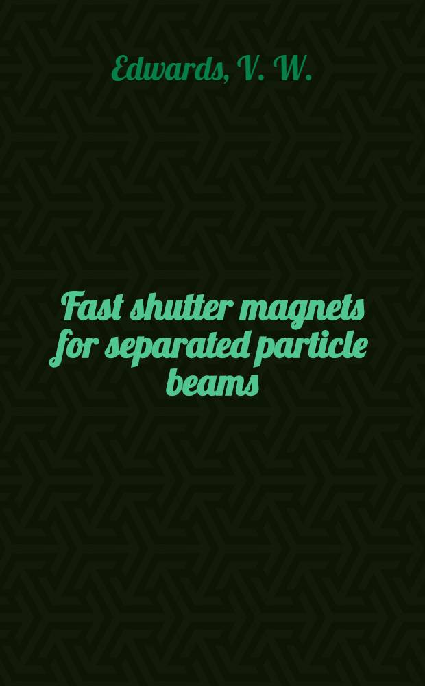 Fast shutter magnets for separated particle beams