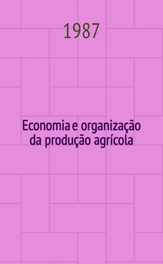 Economia e organização da produção agrícola