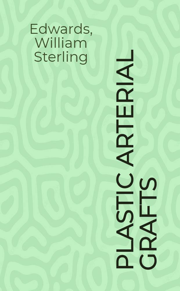 Plastic arterial grafts