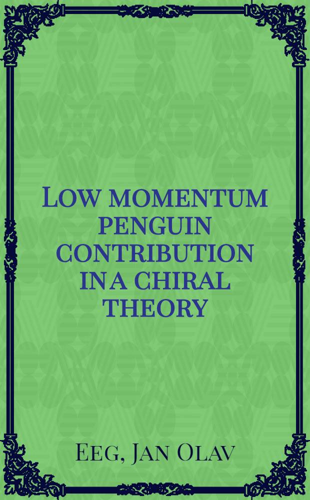 Low momentum penguin contribution in a chiral theory