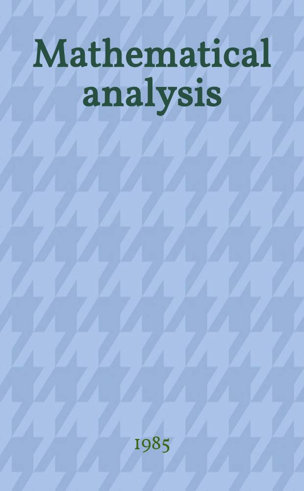 Mathematical analysis : (Advances topics)