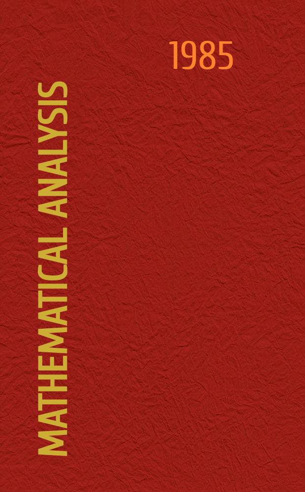 Mathematical analysis : (Advances topics). Pt. 2 : Application of some methods of mathematical and functional analysis