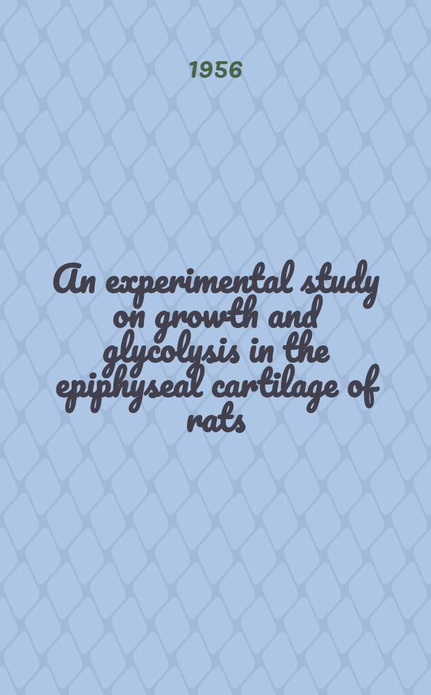 An experimental study on growth and glycolysis in the epiphyseal cartilage of rats