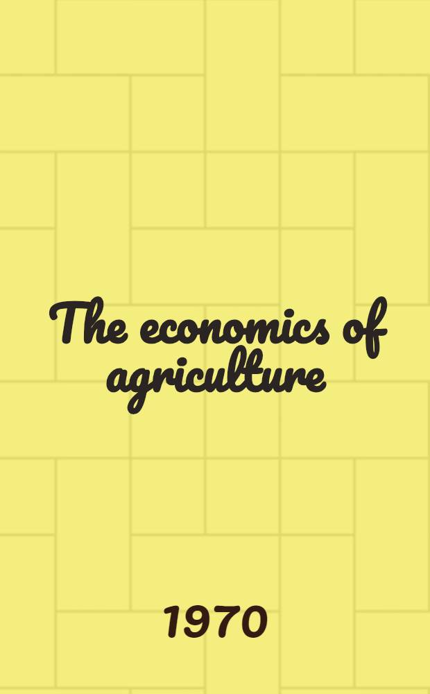 The economics of agriculture