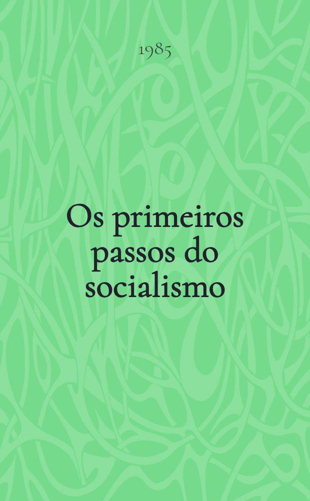 Os primeiros passos do socialismo
