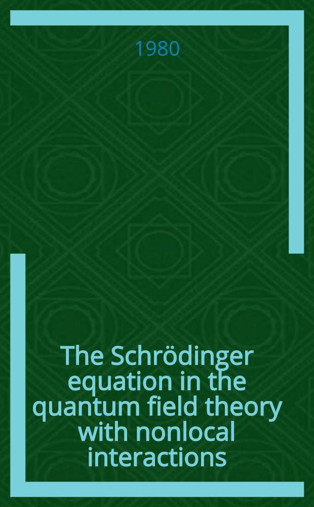 The Schrödinger equation in the quantum field theory with nonlocal interactions