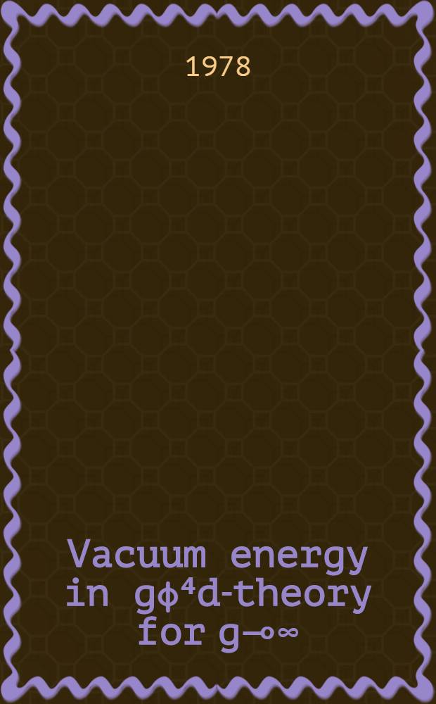 Vacuum energy in gϕ⁴d-theory for g⊸∞