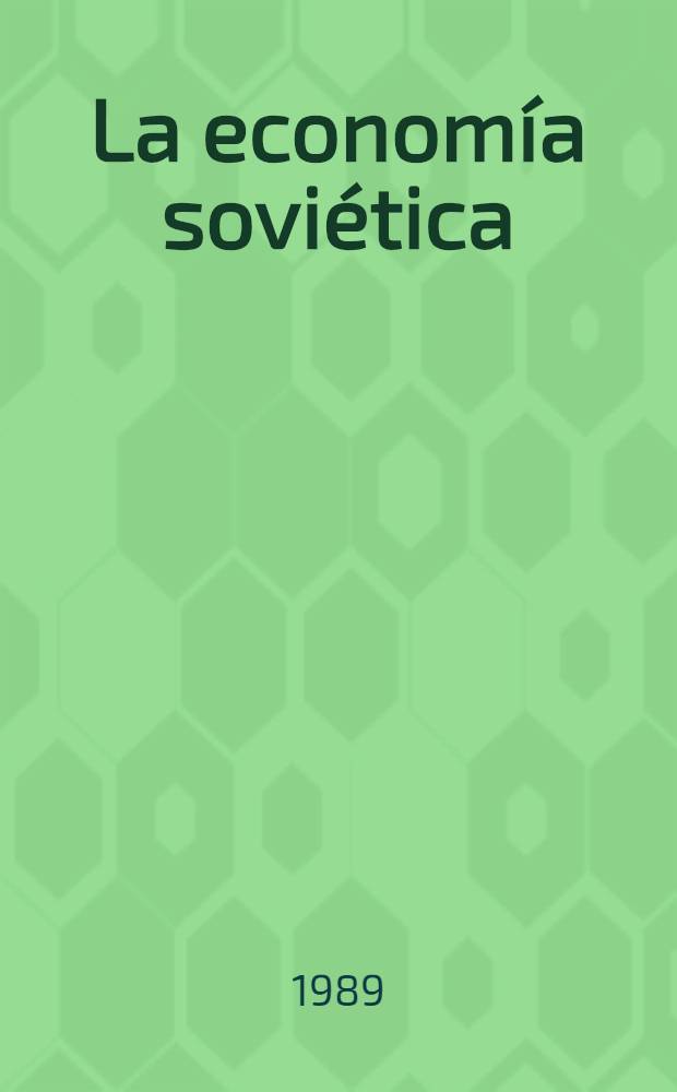 La econom&iacute;a sovi&eacute;tica: una mirada al futuro