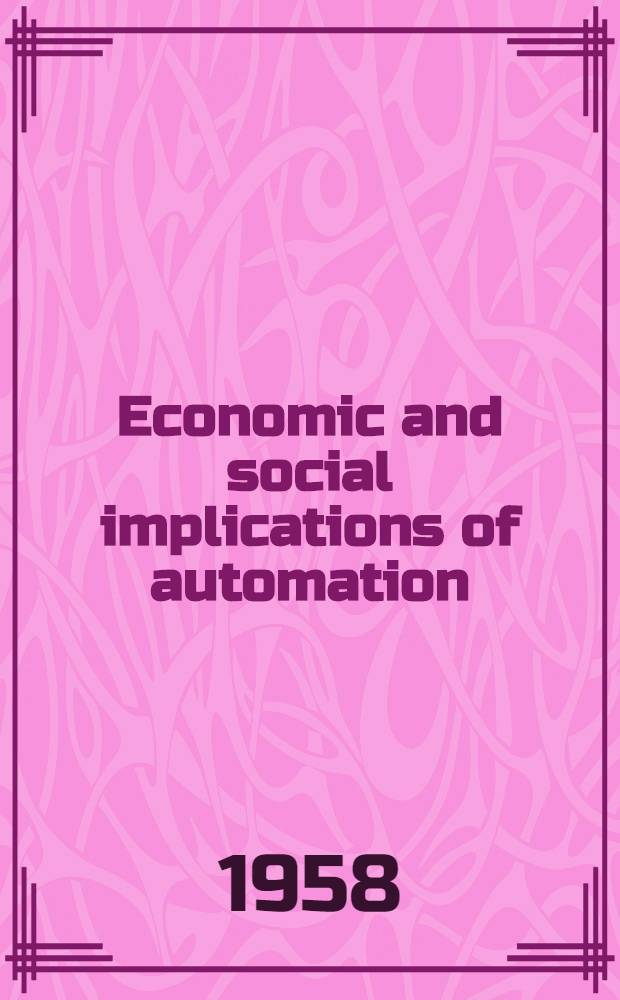 Economic and social implications of automation : A bibliographic review
